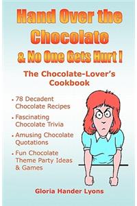 Hand Over The Chocolate & No One Gets Hurt!