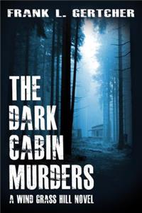 Dark Cabin Murders