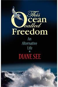 This Ocean Called Freedom
