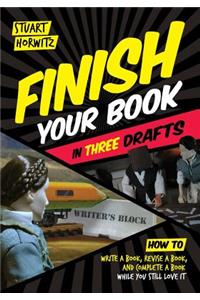Finish Your Book in Three Drafts