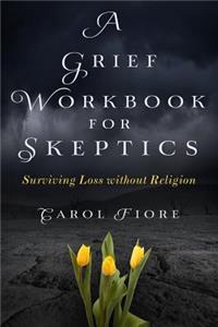 Grief Workbook for Skeptics