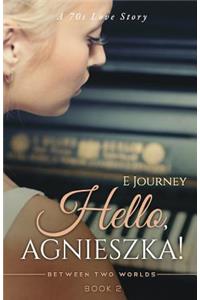 Hello, Agnieszka!