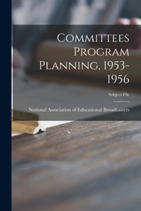 Committees Program Planning, 1953-1956