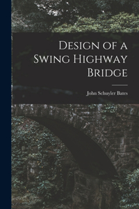 Design of a Swing Highway Bridge