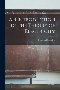 Introduction to the Theory of Electricity