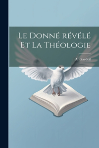 Le donné révélé et la théologie