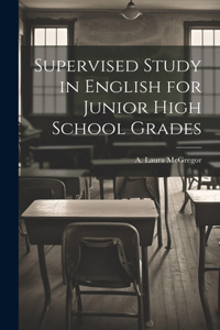 Supervised Study in English for Junior High School Grades