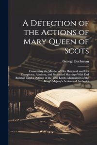 Detection of the Actions of Mary Queen of Scots