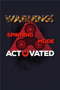 Warning Spinning Mode Activated