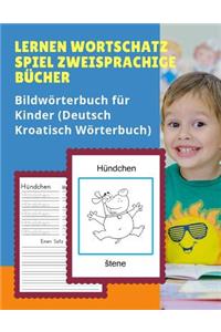 Lernen Wortschatz Spiel Zweisprachige Bücher Bildwörterbuch für Kinder (Deutsch Kroatisch Wörterbuch)