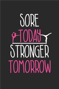 Gymnastics Notebook - Sore Today Stronger Tomorrow Gymnastics Gymnast - Gymnastics Journal