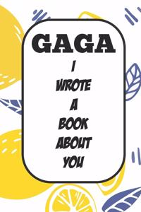 Gaga I Wrote A Book About You