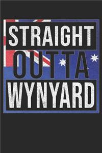 Straight Outta Wynyard: Wynyard Notebook Journal 6x9 Personalized Gift For Australia From Tasmania