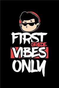First Grade Vibes Only