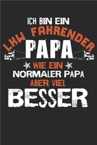 Ich Bin Ein LKW Fahrender Papa, Wie Ein Normaler Papa Aber Viel Besser