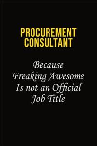 Procurement Consultant Because Freaking Awesome Is Not An Official Job Title