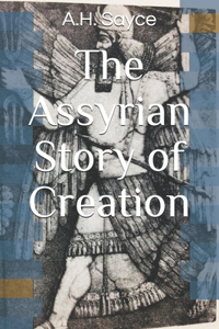 The Assyrian Story of Creation