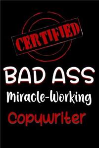 Certified Bad Ass Miracle-Working Copywriter