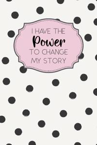 I Have the Power to Change My Story