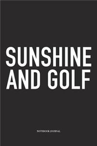 Sunshine and Golf