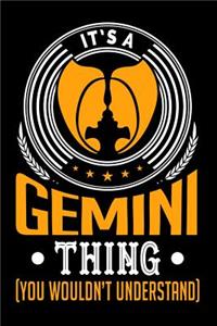 It's a Gemini Thing (You Wouldn't Understand)