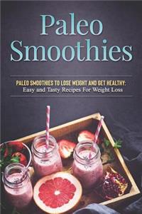 Paleo Smoothies to Lose Weight and Get Healthy