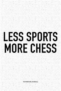 Less Sports More Chess
