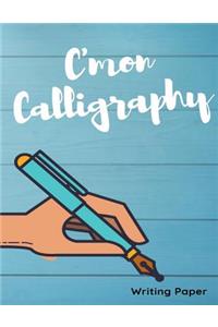 C'mon Calligraphy Writing Paper