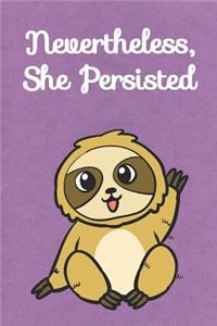 Nevertheless She Persisted