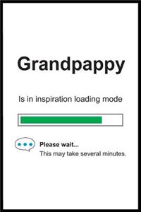 Grandpappy is in Inspiration Loading Mode