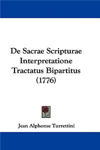 de Sacrae Scripturae Interpretatione Tractatus Bipartitus (1776)