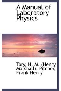 A Manual of Laboratory Physics