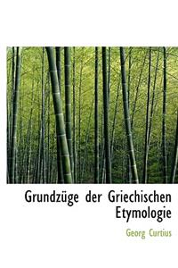Grundz GE Der Griechischen Etymologie