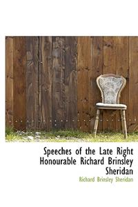 Speeches of the Late Right Honourable Richard Brinsley Sheridan