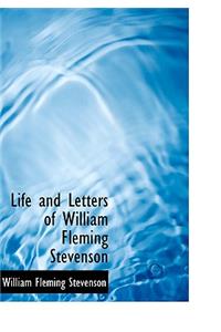 Life and Letters of William Fleming Stevenson