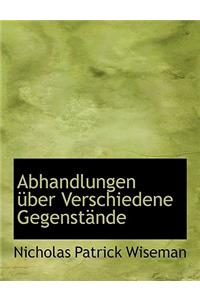 Abhandlungen Ber Verschiedene Gegenst Nde