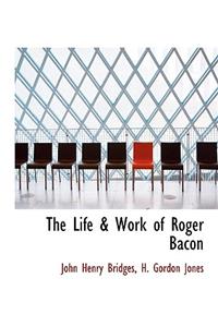 The Life & Work of Roger Bacon