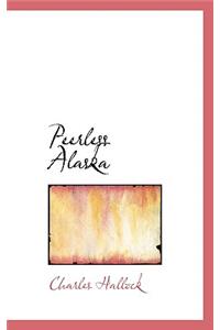 Peerless Alaska