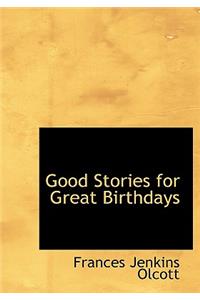 Good Stories for Great Birthdays