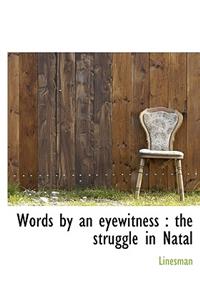 Words by an Eyewitness