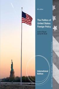 Politics of United States Foreign Policy, International Edition