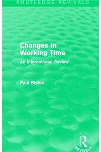 Changes in Working Time (Routledge Revivals)