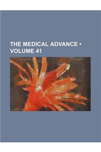 The Medical Advance (Volume 41)