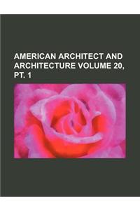 American Architect and Architecture Volume 20, PT. 1