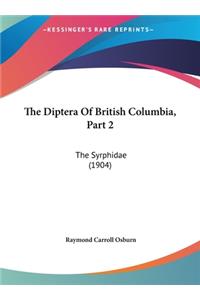 The Diptera of British Columbia, Part 2