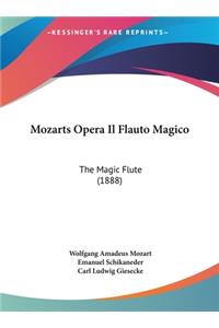 Mozarts Opera Il Flauto Magico