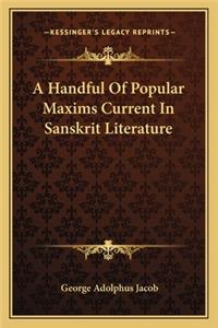 Handful of Popular Maxims Current in Sanskrit Literature