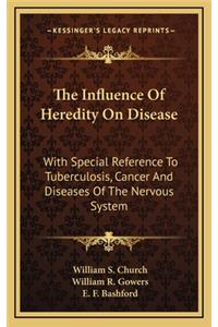 The Influence of Heredity on Disease