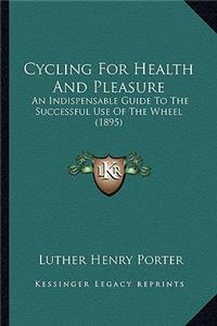 Cycling for Health and Pleasure