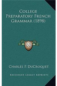 College Preparatory French Grammar (1898)